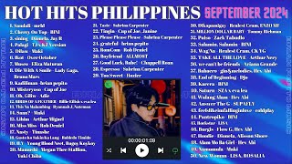 HOT HITS PHILIPPINES  SEPTEMBER 2024 UPDATED SPOTIFY PLAYLIST [upl. by Adnav578]