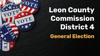 Leon County Commission District 4  Candidate Forum for General Election  October 15 2024 [upl. by Ayhtak]