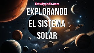 Explorando el Sistema Solar [upl. by Aeila]