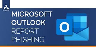 Reporting Phishing Emails in Microsoft Outlook [upl. by Tibbs82]