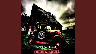 Rebel Soul 2024 Remaster [upl. by Ycrep]