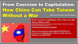 From Coercion to Capitulation How China Can Take Taiwan Without a War [upl. by Arbas917]