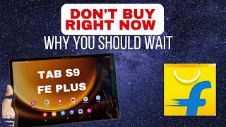 Dont buy Tab S9 FE Plus now in Flipkart EOS Sale 2024 [upl. by Llenrub548]