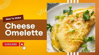 Cheese Omelette Recipe  Fluffy Cheese Omelette  Easy Breakfast Recipe [upl. by Aloiv238]