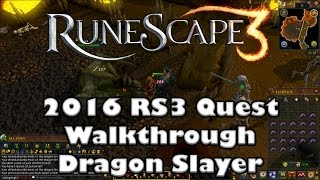 RS3 Quest Guide  Dragon Slayer  2017Up to Date [upl. by Secnarf]