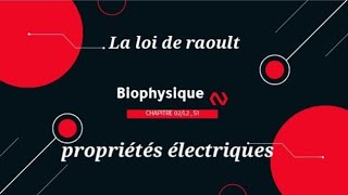 La loi de raoult  propriétés électriques des solutions Biophysique L2S1 chapitre 03 [upl. by Hcaz]