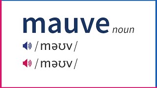 How To Pronounce MAUVE In British And American English [upl. by Enad]