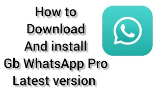 Gb WhatsApp download and install step by step guide [upl. by Acirema440]