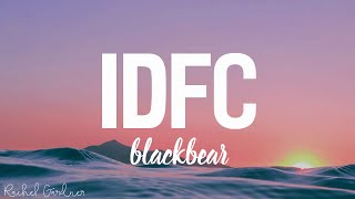 Blackbear  Idfc Lyrics [upl. by Bessy]