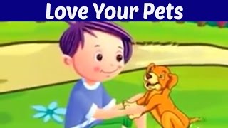 Love Your Pets  Story About Loving Your Pets  Animated Moral Story For Children [upl. by Church312]