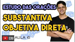 Análise Sintática II  Aula 6 Oração subordinada substantiva objetiva direta [upl. by Gratt]