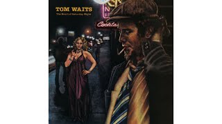 Tom Waits  quotThe Ghosts Of Saturday Night After Hours At Napoleones Pizza Housequot [upl. by Brechtel406]