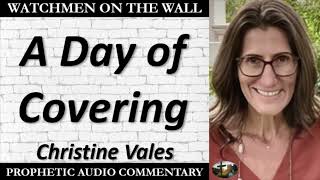 “A Day of Covering” – Powerful Prophetic Encouragement from Christine Vales [upl. by Air]