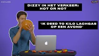 DIZZY IN HET VERKEER Hot Or Not  quotIk deed 70 kilo lachgas op een avondquot [upl. by Elwin]