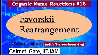 Favorskii Rearrangement Reaction Mechanism Stereochemistry  Applications IIT JAM GATE BARC CSIR NET [upl. by Cantone]