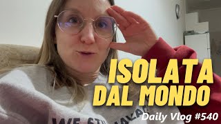 ISOLATA DAL MONDO  Daily Vlog 540 [upl. by Mirella]