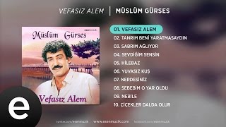 Vefasız Alem Müslüm Gürses Official Audio vefasızalem müslümgürses  Esen Müzik [upl. by Areit]