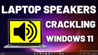 How To Fix Laptop Speakers Crackling on Windows 11Solved [upl. by Lune469]