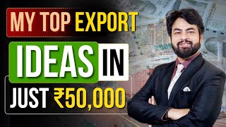 How to start Export Business with only Rs 50000 Tips and Advice by Harsh Dhawan [upl. by Trilby]