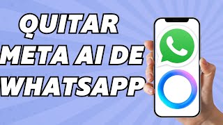 Como Quitar la Inteligencia Artificial de Meta en Whatsapp Fácil y rápido [upl. by Orelia618]