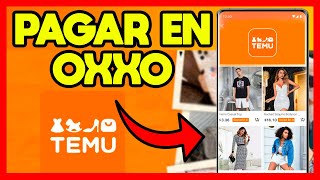 ✅COMO COMPRAR EN TEMU Y PAGAR EN OXXO [upl. by Nnyletak659]