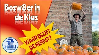 Bosw8er in de Klas Waar blijft de Herfst aflevering 26 4k [upl. by Gaspar]