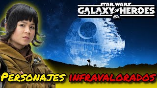 Personajes infravalorados en Galaxy of Heroes [upl. by Marje]