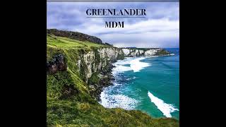 MDM  Greenlander Original Mix [upl. by Eveam]