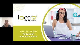 Inicio de la reducción de la jornada laboral en julio Ley 2101 de 2021 I Loggro [upl. by Samella]