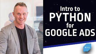 Intro to Python for Google Ads [upl. by Davina]