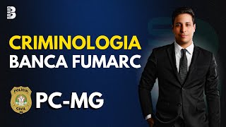 CRIMINOLOGIA  FUMARC CONCURSO POLÍCIA CIVIL MG [upl. by Hachmann]