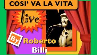 quotCOSI VA LA VITAquot  Roberto Billi in concerto al Teatro dellOrologio di Roma  Novembre 2009 [upl. by Edana242]