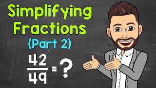 How to Simplify Fractions Part 2  Math with Mr J [upl. by Carney66]