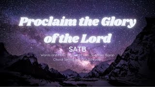 PROCLAIM THE GLORY OF THE LORD  SATB [upl. by Thaddaus304]