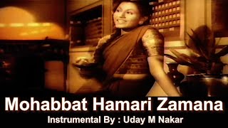 Mohabbat Hamari Zamana Hamara  Instrumental  Dulari  Naushad  Uday M Nakar [upl. by Couhp]