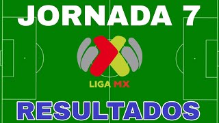 LIGA MX RESULTADOS JORNADA 7 CLAUSURA 2024 [upl. by Natsrik102]