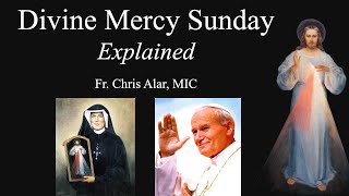 Divine Mercy Sunday Explained  Explaining the Faith [upl. by Kciredec]