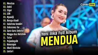 Yeni Inka  Mendua  Full Album Terbaru 2024 Tanpa Iklan [upl. by Garth]