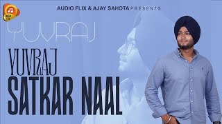 SATKAR NAAL Official Video  Yuvraj  Audio Flix [upl. by Pablo]