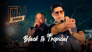 Chyno amp Nacho Manía  Black To Tropical [upl. by Nelyahs]