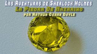 Las Aventuras de Sherlock Holmes  La Piedra De Mazarino  por Arthur Conan Doyle [upl. by Yenots]