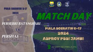 PERSEBRI BATANGHARI 7 VS 0 PERSITAJ PIALA SOERATIN U17 PSSI JAMBI 2024 [upl. by Morvin]