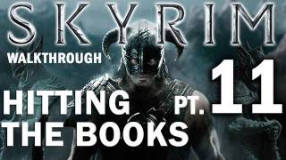 Skyrim Walkthrough Part 11  Hitting the Books [upl. by Ayanet]