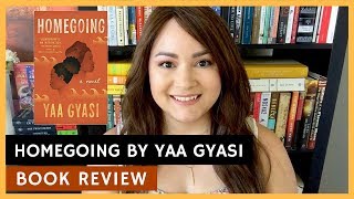 BOOK REVIEW  Homegoing by Yaa Gyasi SpoilerFree [upl. by Reeher]