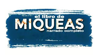 el libro de MIQUEAS AUDIOLIBRO narrado completo [upl. by Ibrik]