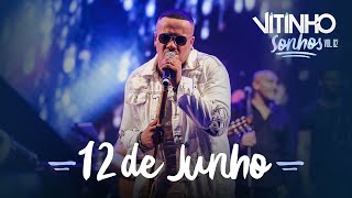 VITINHO  12 de Junho Ao Vivo [upl. by Malcom]