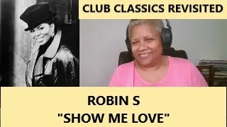 Robin S quotShow Me Lovequot [upl. by Adlin241]