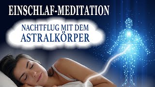 EinschlafMeditation für tiefen Schlaf amp schöne Träume ⭐︎ Astralkörper ⎮Affirmationen ⎮ 4Hz Binaural [upl. by Anglim306]