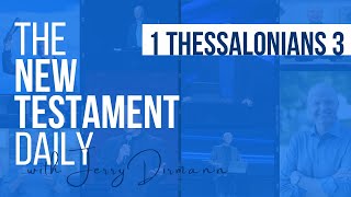 1 Thessalonians 3  The New Testament Daily with Jerry Dirmann  May 19 2024 [upl. by Ormsby]