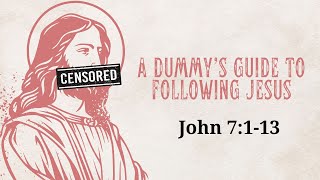 A Dummys Guide to Following Jesus John 7113  Pastor PJ Berner [upl. by Lawtun]